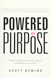Powered by Purpose: Identify Your Values, Discover Your Purpose, and Build Success for Life!