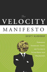 The Velocity Manifesto: Harnessing Technology, Vision, and Culture to Future-Proof your Organization
