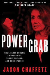 Power Grab: The Liberal Scheme to Undermine Trump, the GOP and Our Republic