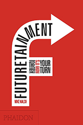 Futuretainment: Yesterday the World Changed, Now It's Your Turn
