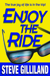 Enjoy The Ride: The True Joy of Life is in the Trip