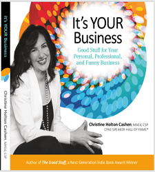 It's YOUR Business: Good Stuff for Your Personal, Professional, and Funny Business
