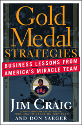 We Win! Lessons on Life, Business & Building Your Own Miracle Team Gold Medal Strategies: Business Lessons From America's Miracle Team