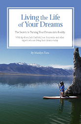 Living the Life of Your Dreams: The Secrets to Turning Your Dreams into Reality