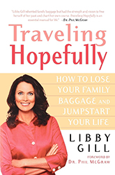 Traveling Hopefully: How to Lose Your Family Baggage and Jumpstart Your Life