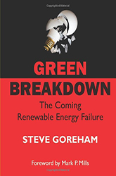 Green Breakdown: The Coming Renewable Energy Failure
