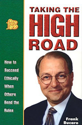Taking The High Road: How To Succeed Ethically When Others Bend the Rules